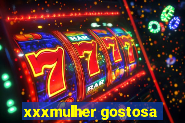 xxxmulher gostosa